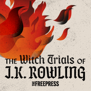 Ouça The Witch Trials of J.K. Rowling na aplicação