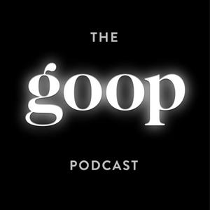 Ouça The goop Podcast na aplicação