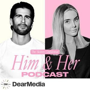 Ouça The Skinny Confidential Him & Her Podcast na aplicação