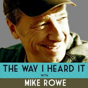 Ouça The Way I Heard It with Mike Rowe na aplicação