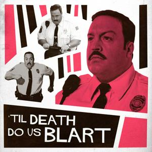 Ouça Til Death Do Us Blart na aplicação