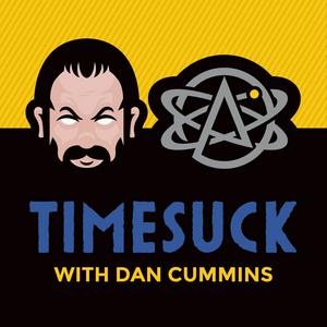 Ouça Timesuck with Dan Cummins na aplicação