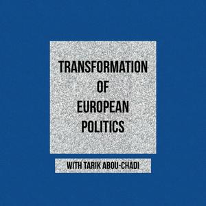 Ouça Transformation of European Politics Podcast na aplicação