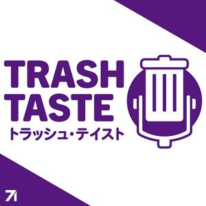 Ouça Trash Taste Podcast na aplicação