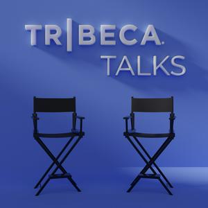 Ouça Tribeca Talks na aplicação