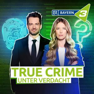 Ouça BAYERN 3 True Crime - Unter Verdacht na aplicação