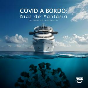 Ouça TSF - Covid a Bordo: Dias de Fantasia - Podcast na aplicação