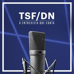 Ouça TSF - Entrevista TSF-DN - Podcast na aplicação