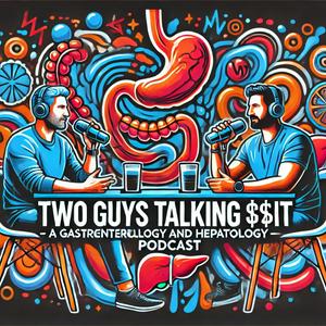 Ouça Two guys talking **it - A Gastroenterology and Hepatology podcast na aplicação