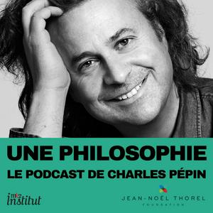 Ouça Une philosophie, le podcast de Charles Pépin na aplicação