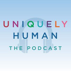 Ouça Uniquely Human: The Podcast na aplicação