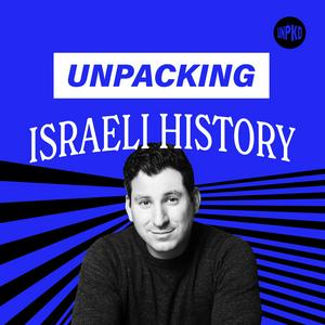 Ouça Unpacking Israeli History na aplicação