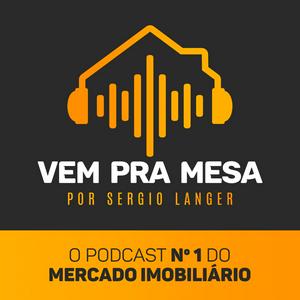 Ouça Vem pra mesa, o podcast nº 1 do mercado imobiliário na aplicação