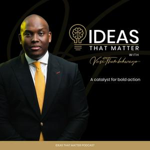 Ouça Ideas That Matter Podcast by Vusi Thembekwayo na aplicação