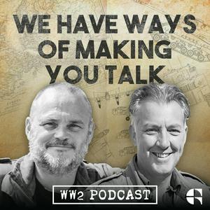 Ouça WW2 Pod: We Have Ways of Making You Talk na aplicação