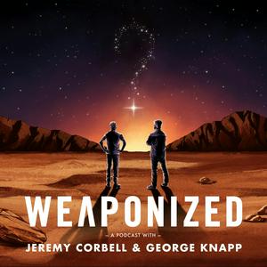 Ouça WEAPONIZED with Jeremy Corbell & George Knapp na aplicação