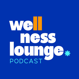 Ouça WELLNESS LOUNGE PODCAST na aplicação