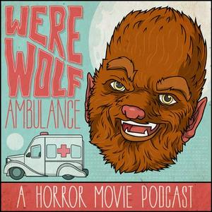 Ouça Werewolf Ambulance: A Horror Movie Comedy Podcast na aplicação