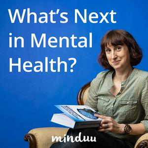 Ouça What’s Next in Mental Health? na aplicação