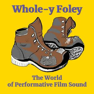 Ouça Whole-y Foley: The World of Performative Film Sound na aplicação