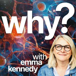 Ouça Why? with Emma Kennedy na aplicação