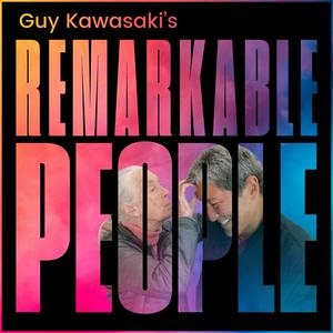 Ouça Guy Kawasaki's Remarkable People na aplicação