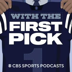 Ouça With the First Pick: An NFL Draft Podcast from CBS Sports na aplicação