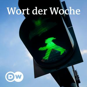 Ouça Wort der Woche | Audios | DW Deutsch lernen na aplicação