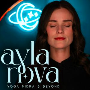 Ouça Yoga Nidra & Beyond | Ayla Nova na aplicação