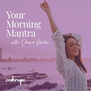 Ouça Your Morning Mantra na aplicação