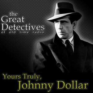 Ouça The Great Detectives Present Yours Truly Johnny Dollar (Old Time Radio) na aplicação