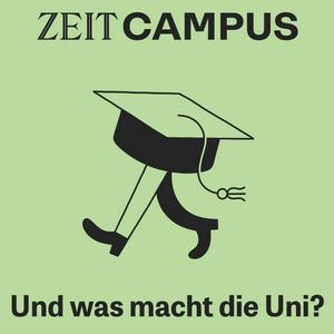 Ouça ZEIT Campus: Und was macht die Uni? na aplicação